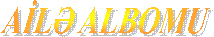 AİLƏ ALBOMU