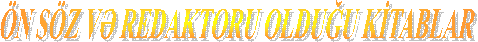 ÖN SÖZ VƏ REDAKTORU OLDUĞU KİTABLAR